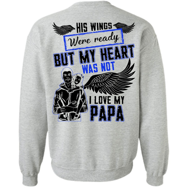 Being A Daddy T Shirt, I Love My Papa Sweatshirt