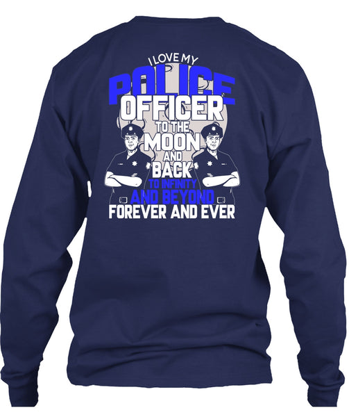 I Love My Police Officer T Shirt, Being A Police T Shirt