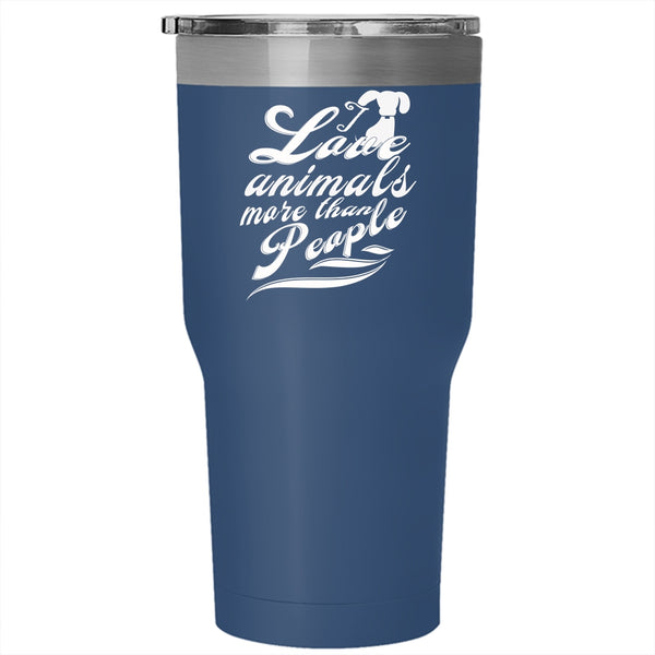 I Love Animals More Than People Tumbler 30 oz Stainless Steel, Funny Animals Travel Mug