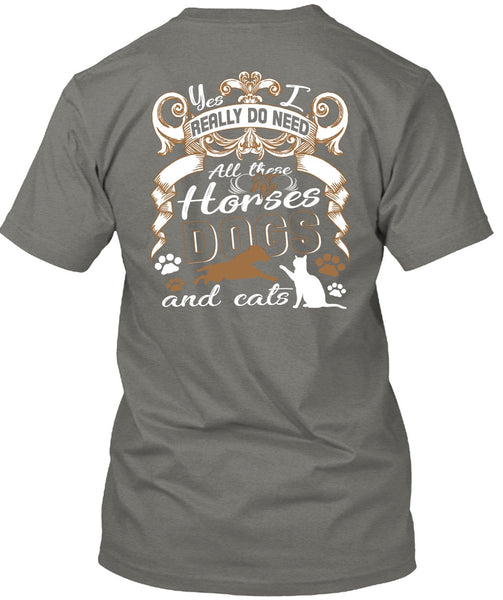 All These Horses Dogs And Cats T Shirt, Being An Equestrian T Shirt