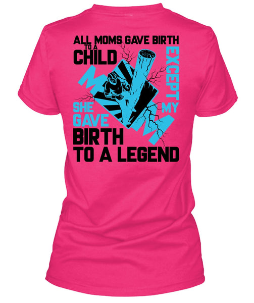 All Moms Gave Birth To A Child T Shirt, I Love Lineman T Shirt