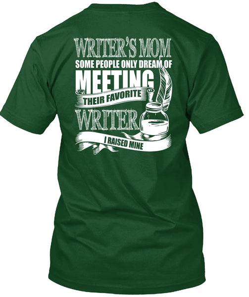 Writer's Mom T Shirt, Favorite Writer T Shirt