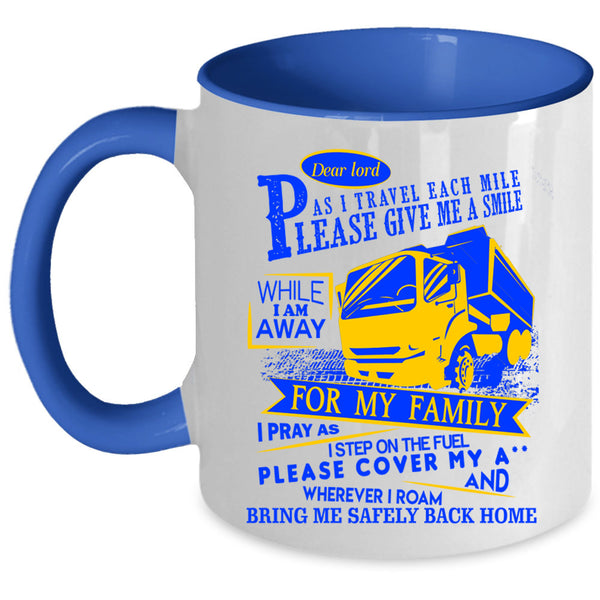 Cute Trucker Coffee Mug, I Travel Each Mile Please Give Me A Smile Accent Mug