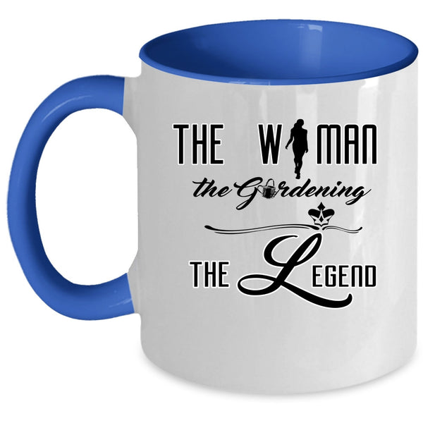 Cute Girls Coffee Mug, The Woman The Gardening The Legend Accent Mug
