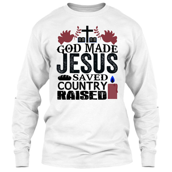 God Made Jesus T Shirt, I Love My Country T Shirt