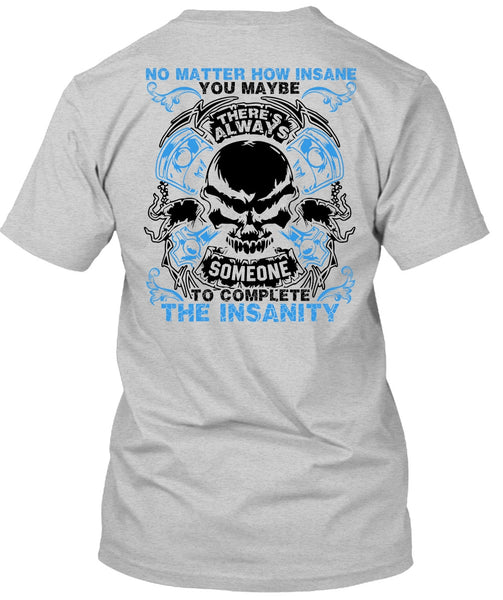 No Matter How Insane T Shirt, I Love Mechanic T Shirt