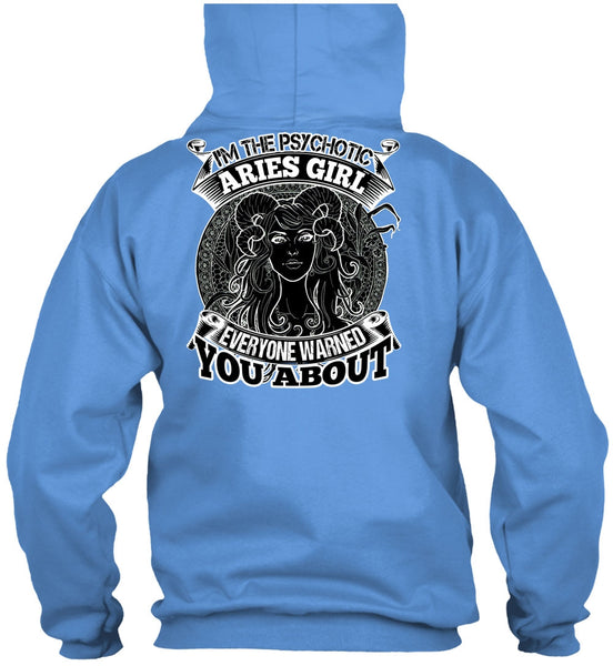 I'm The Psychotic Aries Girl T Shirt, I Love Aries T Shirt