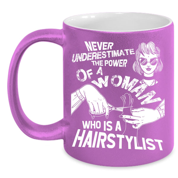 The Power Of A Woman Is A Hairstylist Coffee Mug, Cool Lady Coffee Cup