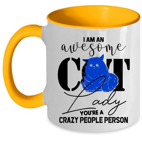 Crazy Cat Lady Coffee Mug, I Am An Awesome Cat Lady Accent Mug