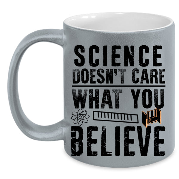 Cute Scientist Coffee Mug, Science Doesn't Care What You Believe Accent Mug