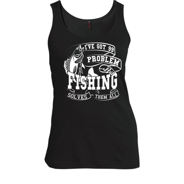 I've Got 99 Problem T Shirt, But Fishing Solves Them All T Shirt, Cool T Shirt