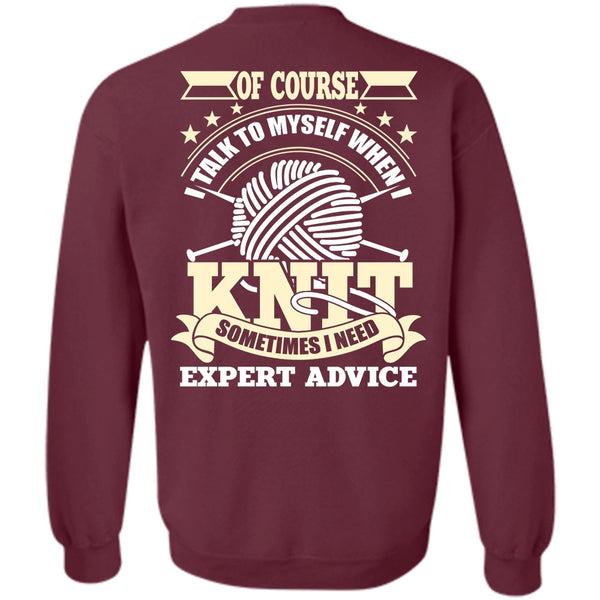 I Need Expert Advice T Shirt, I Love Knit Sweatshirt