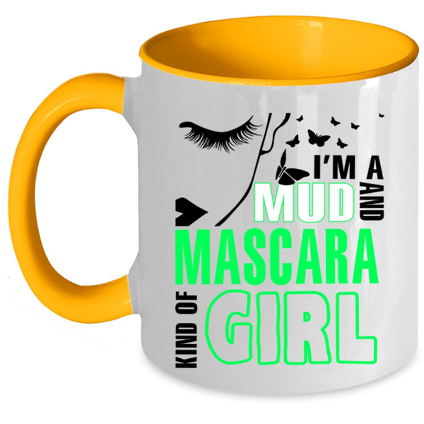 Lovely Coffee Mug, I'm A Mud And Mascara Kind Of Girl Accent Mug