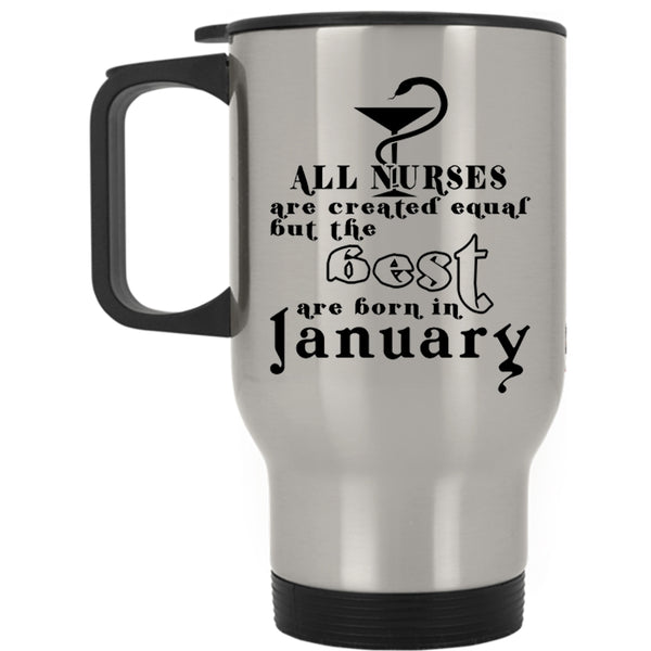 January Travel Mug, The Best Nurses Are Born In January Mug