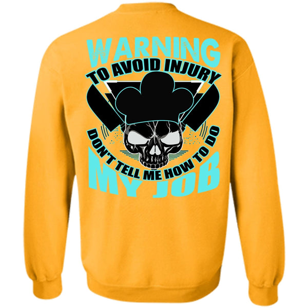 I Love Cooking T Shirt, Warning To Avoid Injury Sweatshirt