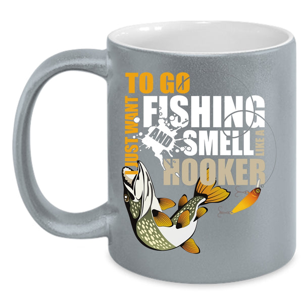 I Just Want To Go Fishing Coffee Mug, Awesome Fishing Coffee Cup