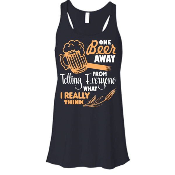 One Beer Away T Shirt, I Love Beer Tank Top