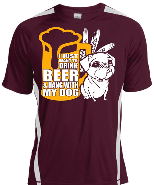 I Just Want To Drink Beer T Shirt, Hang With My Dog T Shirt, Cool Shirt