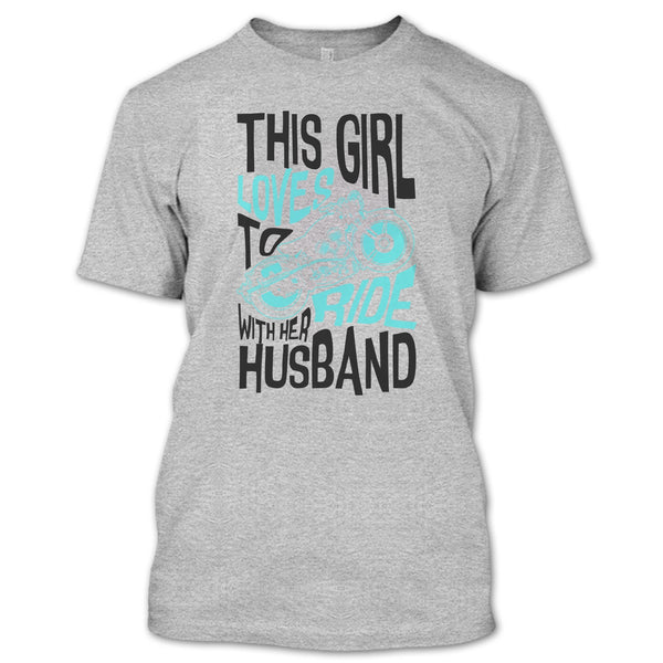 This Girl Loves To Ride With Her Husaband T Shirt, Rider Partners T Shirt
