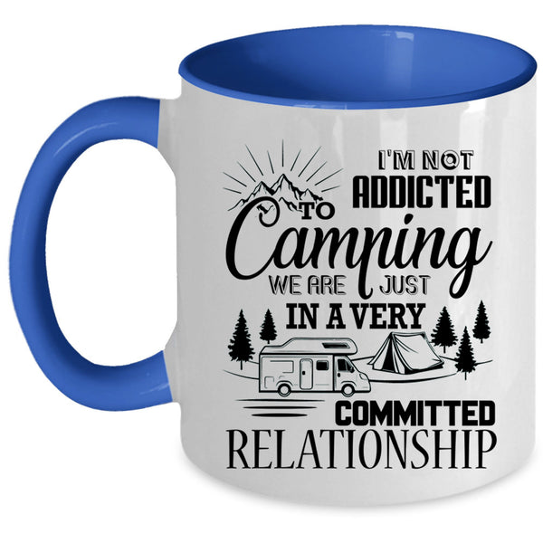Outdoor Coffee Mug, I'm Not Addicted To Camping Accent Mug