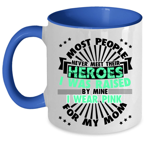 Cute Mom Coffee Mug, I Wear Pink For My Mom Accent Mug