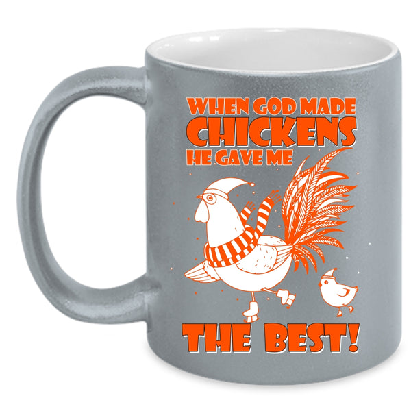 God Made Chickens Coffee Mug, He Gave Me The Best Coffee Cup