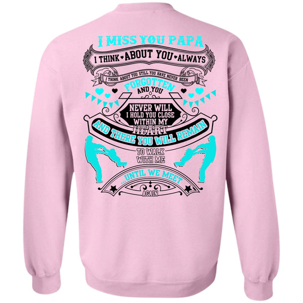 I Love Daddy T Shirt, I Miss You Papa Sweatshirt