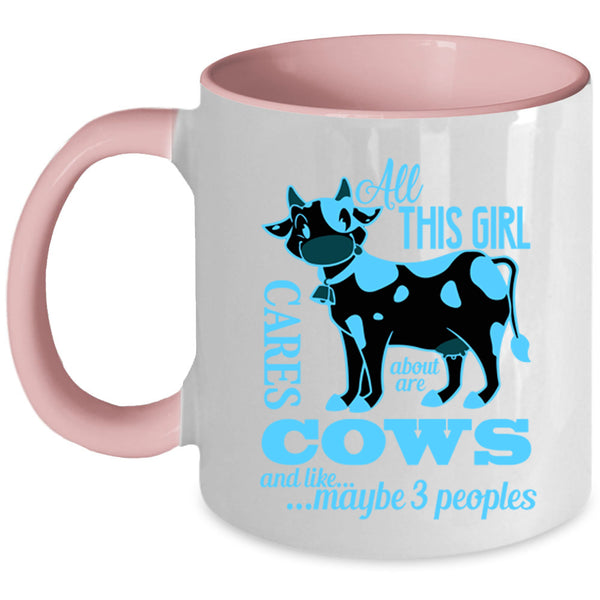 Cute Girls Coffee Mug, All This Girl Cares About Are Cows Accent Mug