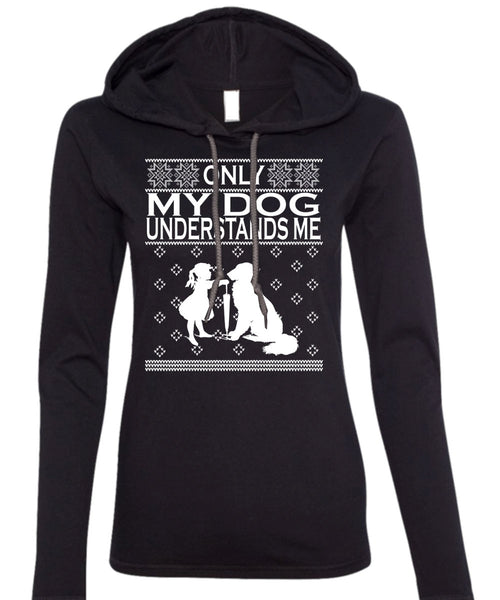 Only My Dog Understands Me T Shirt, This Girl Loves Christmas T Shirt (Anvil Ladies Ringspun Hooded)