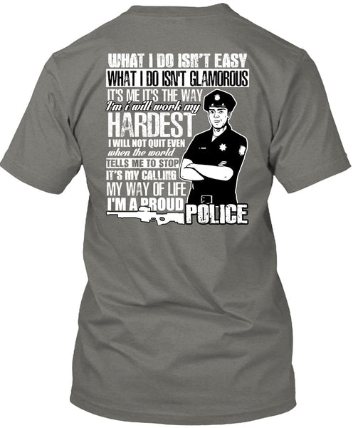 I'm A Proud Police T Shirt, I Will Work My Hardest T Shirt