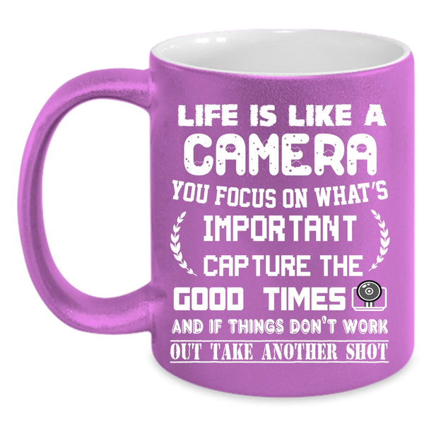 Life Is Like A Camera Coffee Mug, Cool Gift For Photographers Coffee Cup