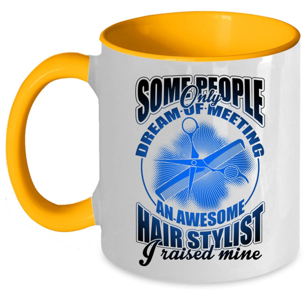 Cool Job Title Coffee Mug, I Raised An Awesome Hairstylist Accent Mug