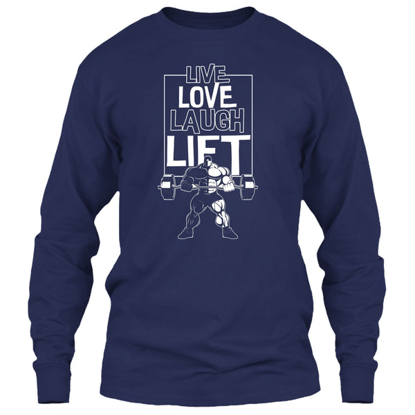 Live Love Laugh Lift T Shirt, Coolest Lift T Shirt