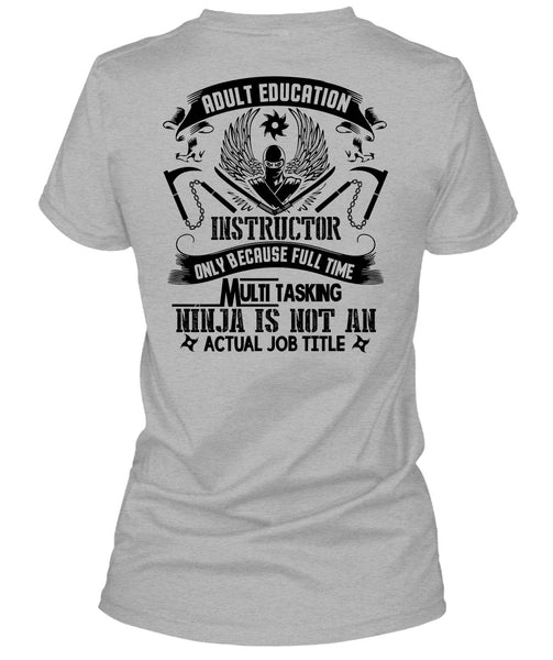 Adult Education Instructor T Shirt, My Job T Shirt