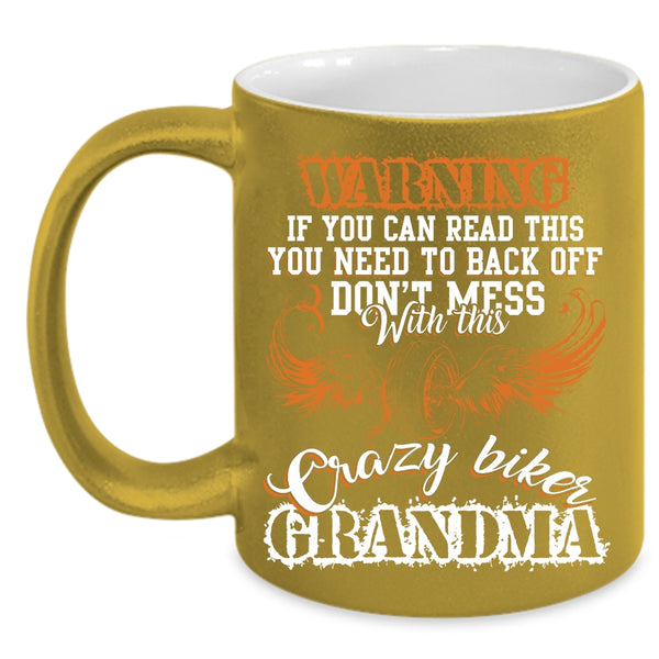 Don't Mess With This Crazy Biker Grandma Coffee Mug, Crazy Grandma Coffee Cup