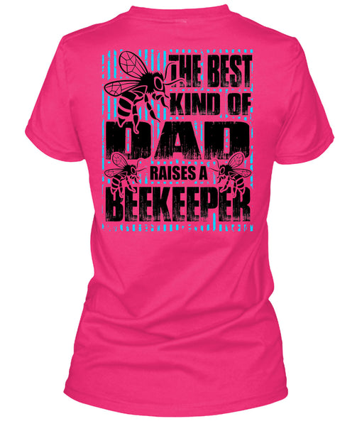 The Best Kind Of Dad T Shirt, I Love Beekeeper T Shirt
