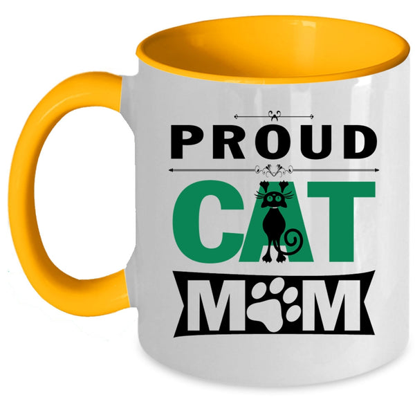 Proud Cat Mom Cup, Perfect Gift For My Mom Mug