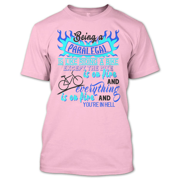 Being A Paralegal Is Like Riding A Bike T Shirt, Coolest Paralegal T Shirt