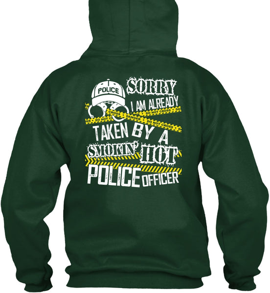 I Am Already Taken By A Police Officer T Shirt, Being A Police T Shirt