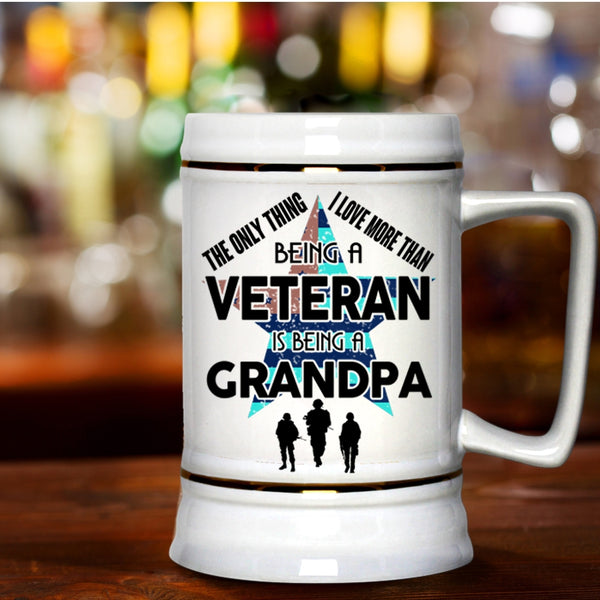 Being A Grandpa Beer Stein 22oz, I Love Being A Veteran Beer Mug