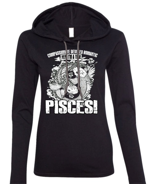 I'm A True Pisces T Shirt, Being A Pisces T Shirt (Anvil Ladies Ringspun Hooded)