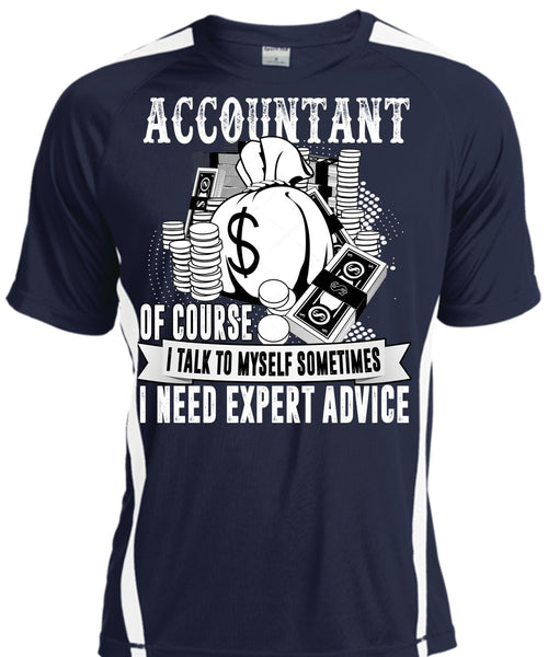 Accountant Of Course T Shirt, I Need Expert Advice T Shirt, Cool Shirt