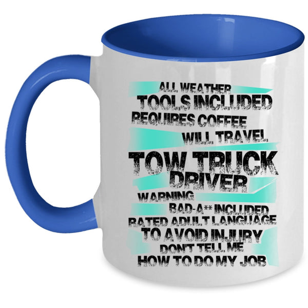 Funny Tow Truck Driver Coffee Mug, Tow Truck Driver Accent Mug