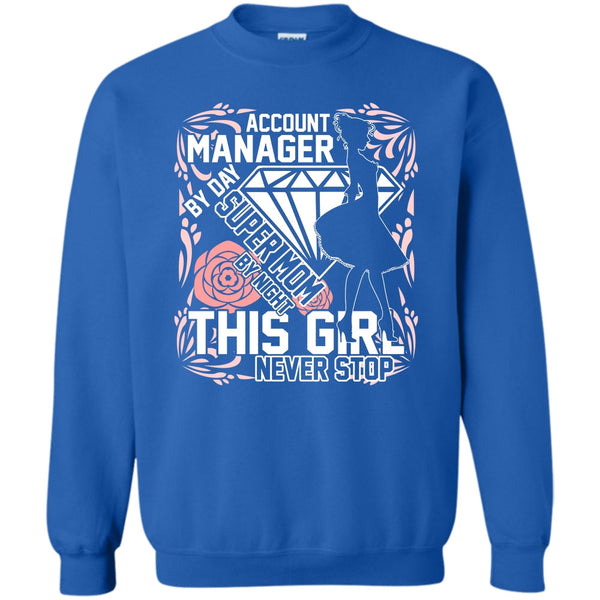 Mom By Night T Shirt, I'm A Account Manager Sweatshirt