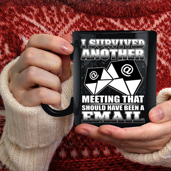 I Survived Another Meeting Coffee Mug, Funny Saying Coffee Cup