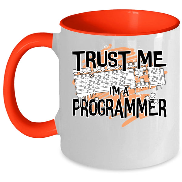 Awesome Programmer Coffee Mug, Trust Me I'm A Programmer Accent Mug