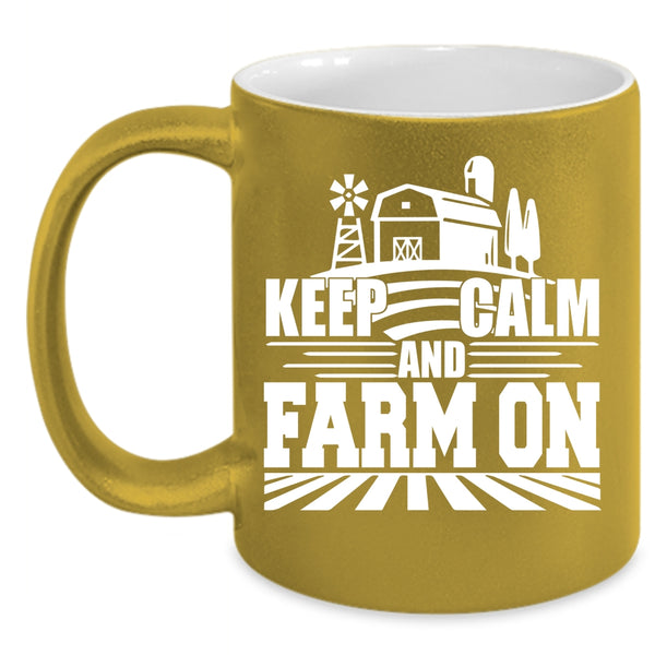 Keep Calm And Farm On Coffee Mug, Cool Farming Coffee Cup