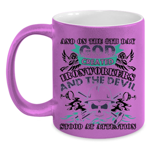 Cute Ironworker Coffee Mug, On The 8th Day God Created Ironworkers Accent Mug