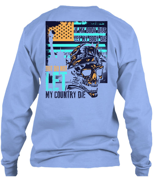 Do Not Let My Country T Shirt, I Love Veteran T Shirt