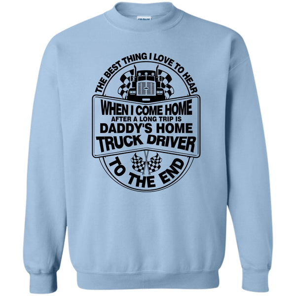 I Am A Trucker T Shirt, The Best Thing I Love To Hear Sweatshirt